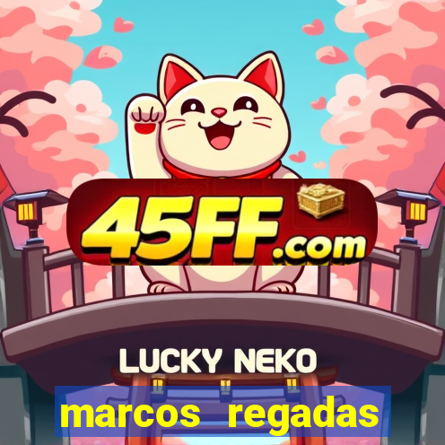 marcos regadas filho fortuna